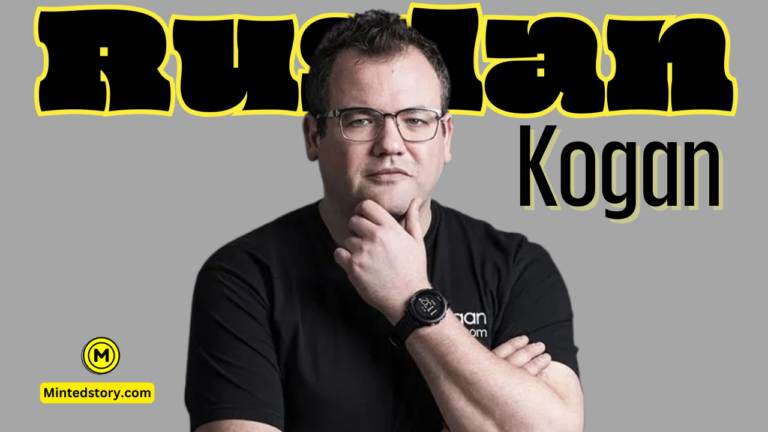 Who is Ruslan Kogan? Networth,Wife, Education, Businesses